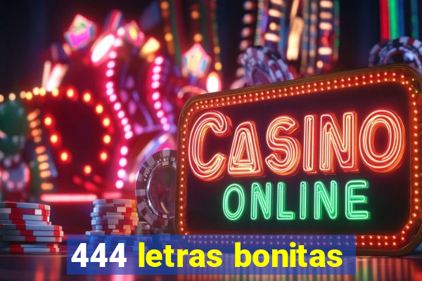 444 letras bonitas